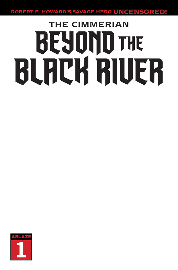 THE CIMMERIAN - BEYOND THE BLACK RIVER #1 COVER E