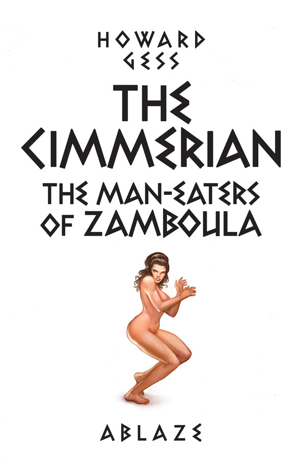 THE CIMMERIAN - THE MAN-EATERS OF ZAMBOULA #1 COVER E