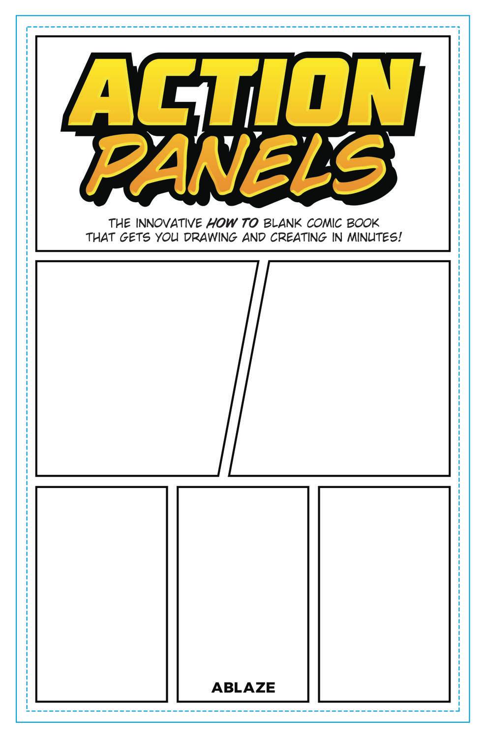 ACTION PANELS - THE INNOVATIVE HOW-TO BLANK COMIC BOOK JOURNAL THAT GETS YOU CREATING IN MINUTES!